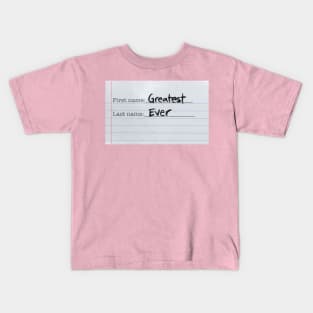 Greatest Ever Kids T-Shirt